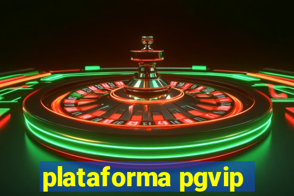 plataforma pgvip